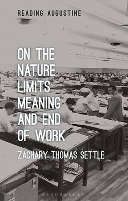 Picture of On the Nature, Limits, Meaning, and End of Work