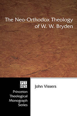 Picture of The Neo-Orthodox Theology of W. W. Bryden