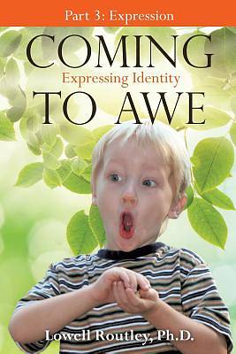 Picture of Coming to Awe, Expressing Identity