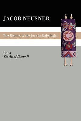 Picture of A History of the Jews in Babylonia, Part IV