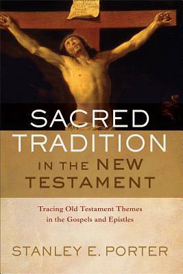 Picture of Sacred Tradition in the New Testament