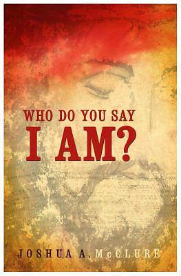 Picture of Who Do You Say I Am?