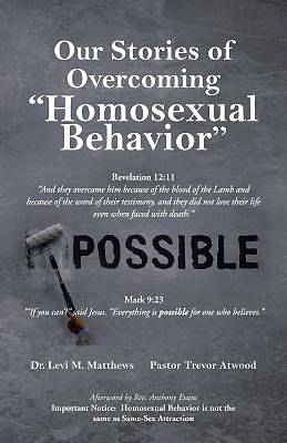 Picture of Our Stories of Overcoming "Homosexual Behavior"