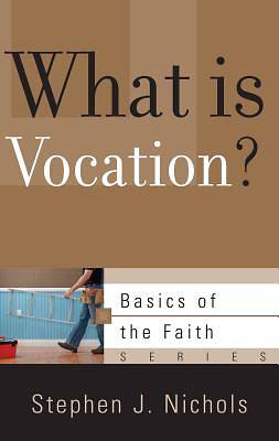 Picture of What Is Vocation?