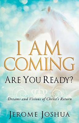 Picture of I Am Coming, Are You Ready?