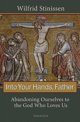 Picture of Into Your Hands, Father