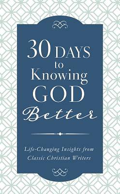Picture of 30 Days to Knowing God Better