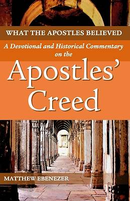 Picture of What the Apostles Believed