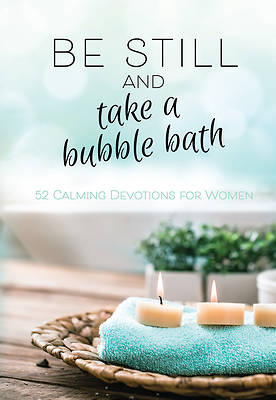 Picture of Be Still and Take a Bubble Bath