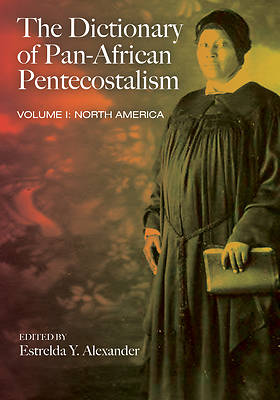 Picture of The Dictionary of Pan-African Pentecostalism, Volume One
