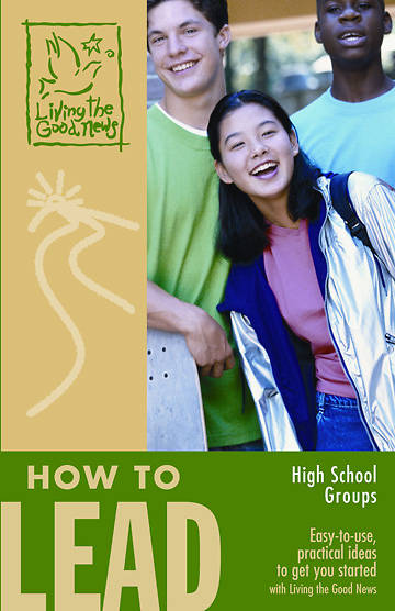 Picture of Living the Good News How to Lead Grades 10-12 Handbook 2008
