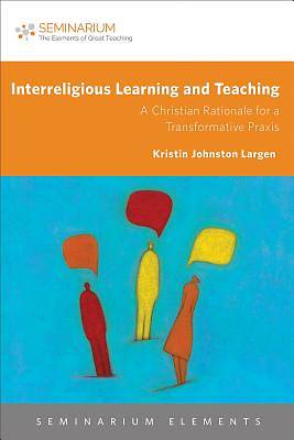 Picture of Interreligious Learning and Teaching