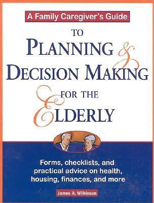 Picture of A Family Caregiver's Guide to Planning and Decision Making for the Elderly