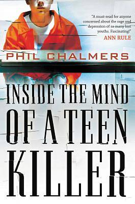 Picture of Inside the Mind of a Teen Killer