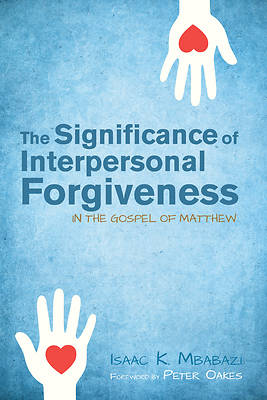 Picture of The Significance of Interpersonal Forgiveness in the Gospel of Matthew