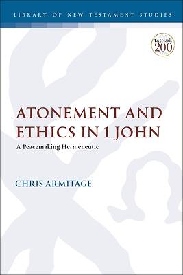 Picture of Atonement and Ethics in 1 John