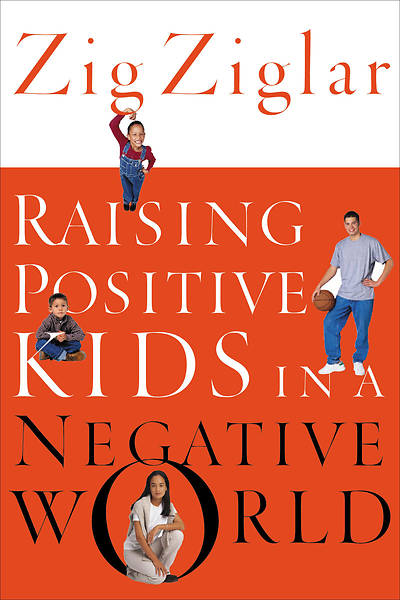 Picture of Raising Positive Kids in a Negative World