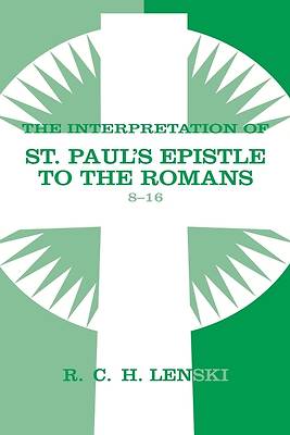 Picture of The Interpretation of St. Paul's Epistle to the Romans 8-16