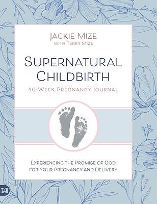 Picture of Supernatural Childbirth 40-Week Pregnancy Journal
