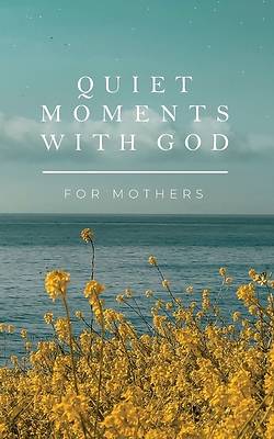 Picture of Quiet Moments with God for Mothers
