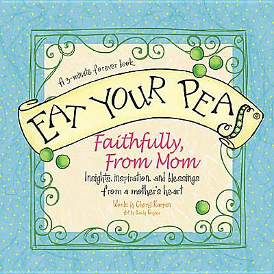 Picture of Eat Your Peas Faithfully, Love Mom