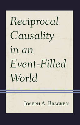 Picture of Reciprocal Causality in an Event-Filled World