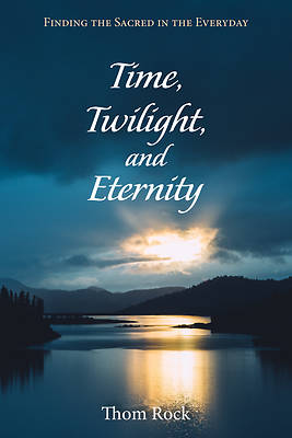 Picture of Time, Twilight, and Eternity