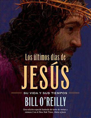 Picture of Los Los Ultimos Dias de Jesus (the Last Days of Jesus)