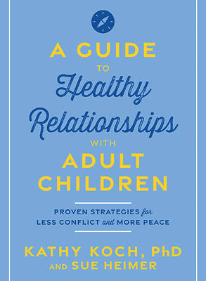 Picture of A Guide to Healthy Relationships with Adult Children