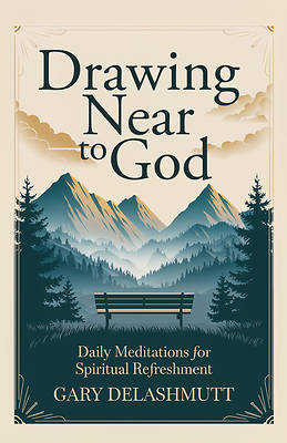 Drawing Near to God