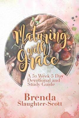 Picture of Maturing with Grace a 52 Week 5 Day Devotional and Study Guide