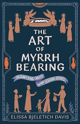 The Art of Myrrhbearing