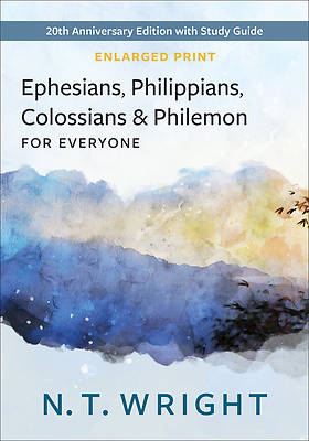 Picture of Ephesians, Philippians, Colossians and Philemon, for Everyone, Enlarged Print