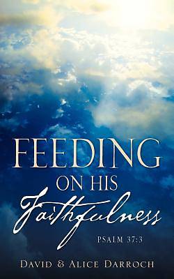 Picture of Feeding on His Faithfulness