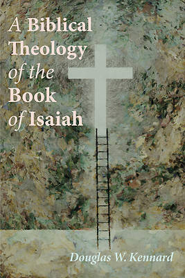 Picture of A Biblical Theology of the Book of Isaiah