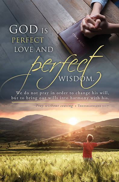 Picture of Perfect Love and Perfect Wisdom 1 Thess 5:17 Regular Size Bulletin