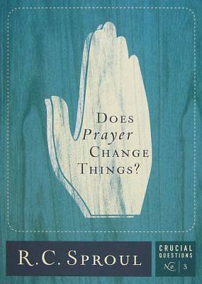 Picture of Does Prayer Change Things?