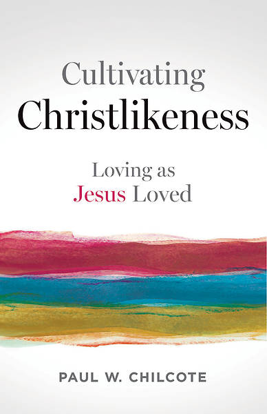 Picture of Cultivating Christlikeness