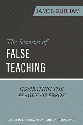 Picture of The Scandal of False Teaching