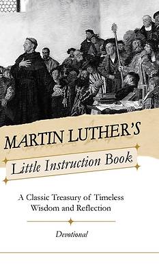Picture of Martin Luther's Little Instruction Book