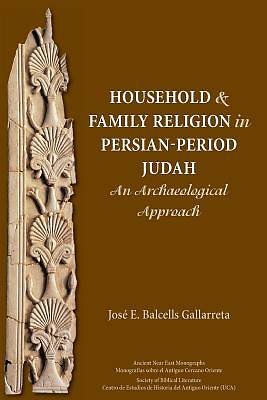 Picture of Household and Family Religion in Persian-Period Judah
