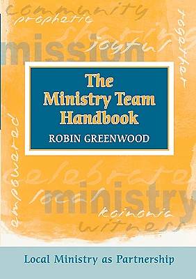 Picture of Ministry Team Handbook, the - Local Ministry as Partnership
