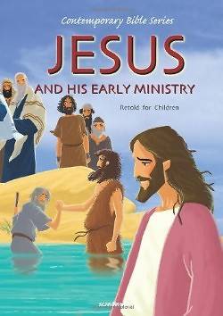 Picture of Jesus and His Early Ministry, Retold