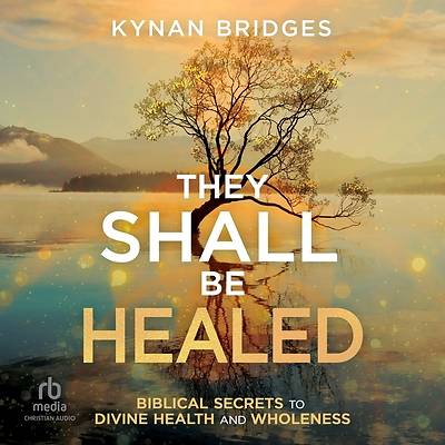 Picture of They Shall Be Healed