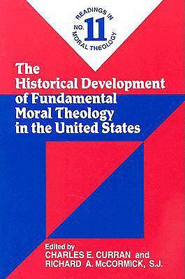 Picture of The Historical Development of Fundamental Moral Theology in the United States