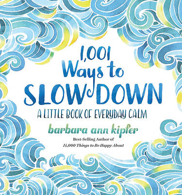 Picture of 1,001 Ways to Slow Down