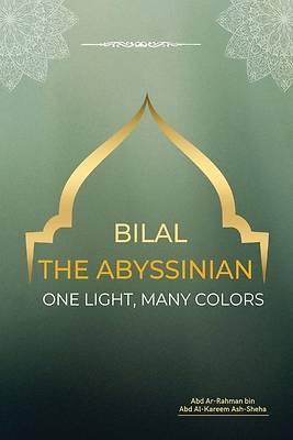 Picture of Bilal the Abyssinian - One Light, Many Colors