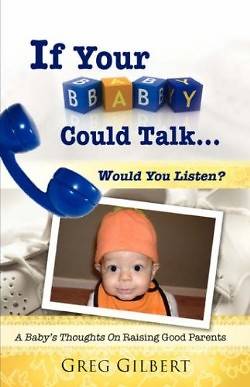Picture of If Your Baby Could Talk.Would You Listen?