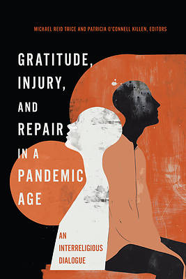 Picture of Gratitude, Injury, and Repair in a Pandemic Age