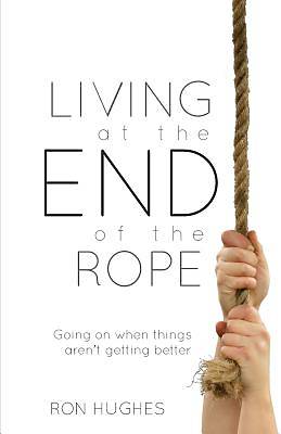 Picture of Living at the End of the Rope